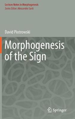 Morphogenesis of the Sign 1st ed. 2017