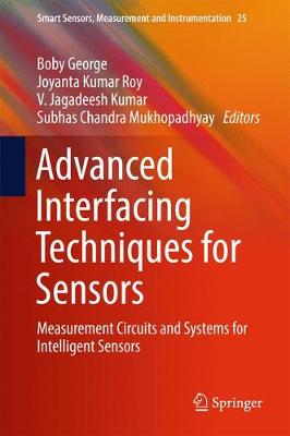 Advanced Interfacing Techniques for Sensors: Measurement Circuits and Systems for Intelligent Sensors 1st ed. 2017
