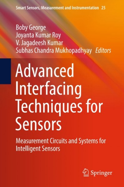 Advanced Interfacing Techniques for Sensors: Measurement Circuits and Systems for Intelligent Sensors