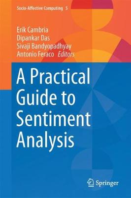 Practical Guide to Sentiment Analysis 1st ed. 2017