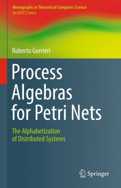 Process Algebras for Petri Nets: The Alphabetization of Distributed Systems