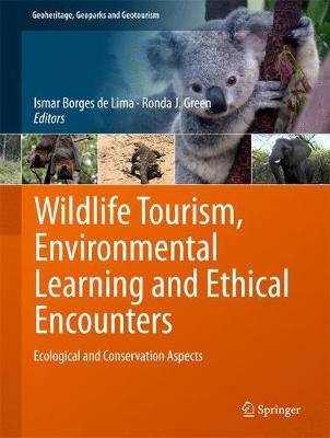 Wildlife Tourism, Environmental Learning and Ethical Encounters: Ecological and Conservation Aspects 1st ed. 2017