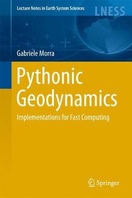 Pythonic Geodynamics: Implementations for Fast Computing 1st ed. 2018