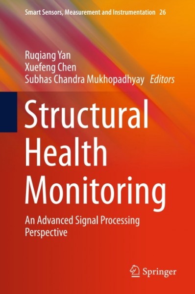 Structural Health Monitoring: An Advanced Signal Processing Perspective