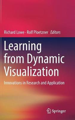 Learning from Dynamic Visualization: Innovations in Research and Application 1st ed. 2017