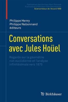 Conversations avec Jules HoÃ¼el: Regards sur la geometrie non euclidienne et l'analyse infinitesimale vers 1875