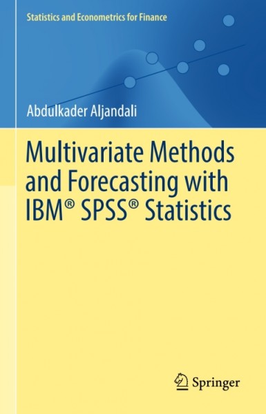 Multivariate Methods and Forecasting with IBM(R) SPSS(R) Statistics