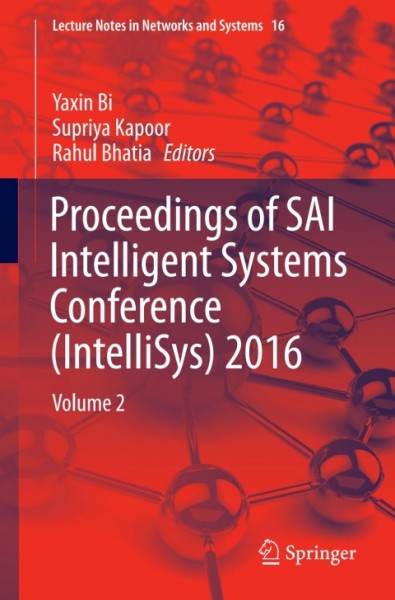 Proceedings of SAI Intelligent Systems Conference (IntelliSys) 2016: Volume 2