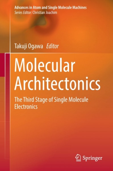 Molecular Architectonics: The Third Stage of Single Molecule Electronics