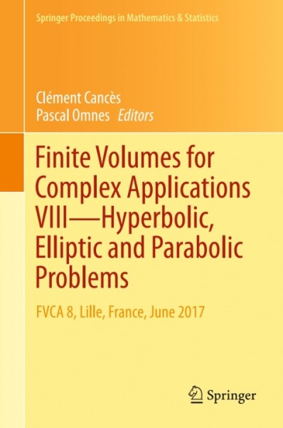 Finite Volumes for Complex Applications VIII - Hyperbolic, Elliptic and Parabolic Problems: FVCA 8, Lille, France, June 2017