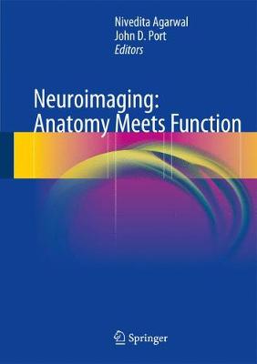Neuroimaging: Anatomy Meets Function 1st ed. 2018