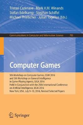Computer Games: 5th Workshop on Computer Games, CGW 2016, and 5th Workshop on General Intelligence in Game-Playing Agents, GIGA 2016, Held in Conjunction with the 25th International Conference on Artificial Intelligence, IJCAI 2016, New York, USA, July 9-10, 20