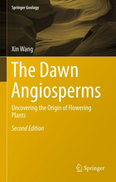 Dawn Angiosperms: Uncovering the Origin of Flowering Plants