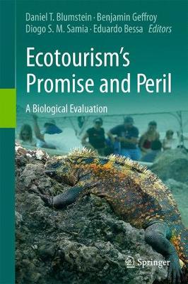 Ecotourisms Promise and Peril: A Biological Evaluation 1st ed. 2017