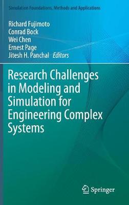 Research Challenges in Modeling and Simulation for Engineering Complex Systems 2017 ed.
