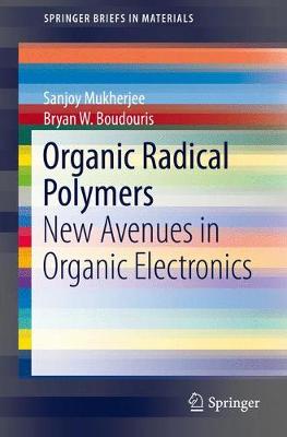 Organic Radical Polymers: New Avenues in Organic Electronics 1st ed. 2017