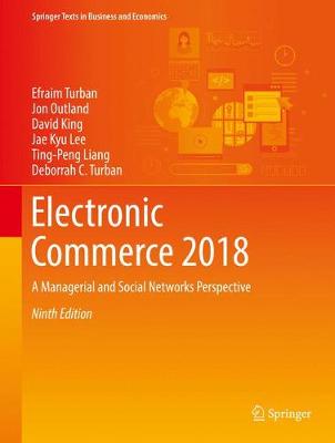 Electronic Commerce 2018: A Managerial and Social Networks Perspective 9th ed. 2018