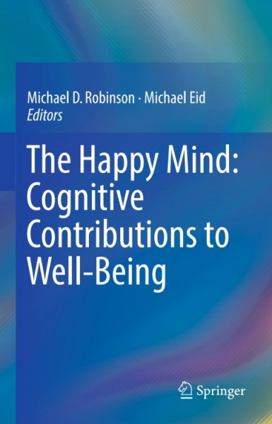 Happy Mind: Cognitive Contributions to Well-Being