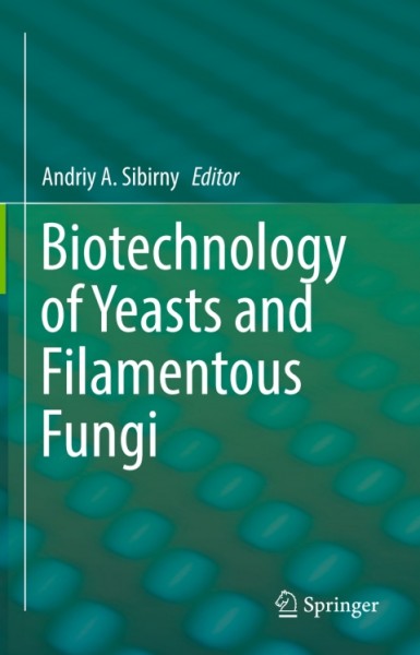 Biotechnology of Yeasts and Filamentous Fungi