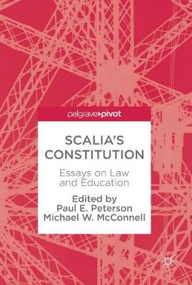 Scalia's Constitution: Essays on Law and Education