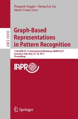 Graph-Based Representations in Pattern Recognition: 11th IAPR-TC-15 International Workshop, GbRPR 2017, Anacapri, Italy, May 16-18, 2017, Proceedings
