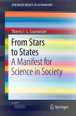 From Stars to States: A Manifest for Science in Society 1st ed. 2017
