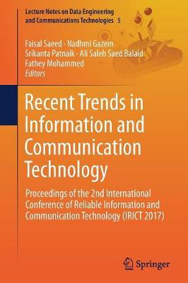 Recent Trends in Information and Communication Technology: Proceedings of the 2nd International Conference of Reliable Information and  Communication Technology (IRICT 2017) 1st ed. 2018