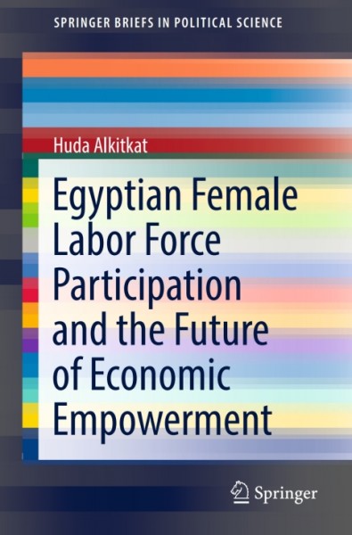 Egyptian Female Labor Force Participation and the Future of Economic Empowerment