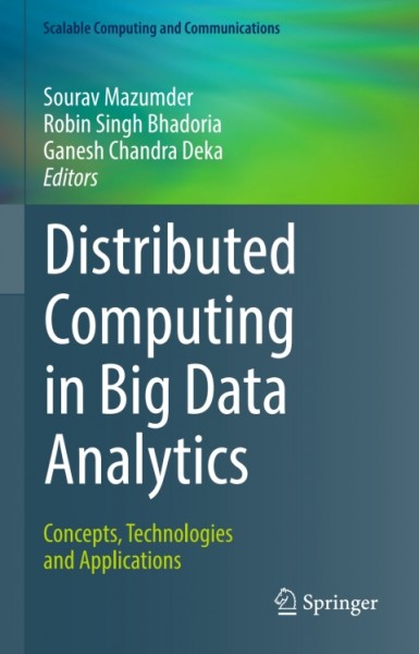 Distributed Computing in Big Data Analytics: Concepts, Technologies and Applications