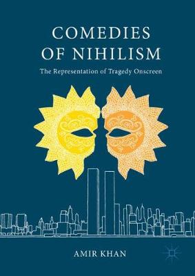 Comedies of Nihilism: The Representation of Tragedy Onscreen
