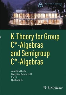 K-Theory for Group C*-Algebras and Semigroup C*-Algebras