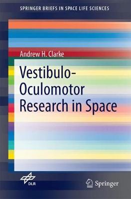 Vestibulo-Oculomotor Research in Space 2017 ed.