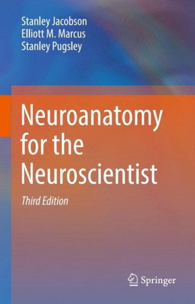 Neuroanatomy for the Neuroscientist