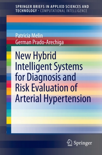 New Hybrid Intelligent Systems for Diagnosis and Risk Evaluation of Arterial Hypertension