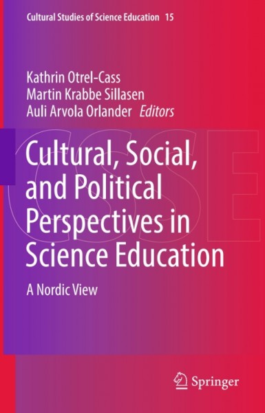 Cultural, Social, and Political Perspectives in Science Education: A Nordic View