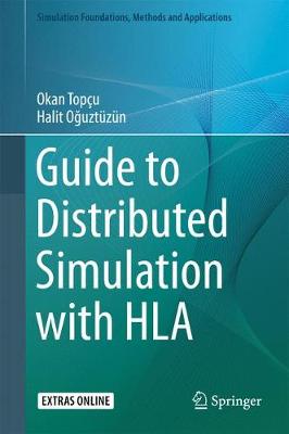 Guide to Distributed Simulation with HLA 1st ed. 2017