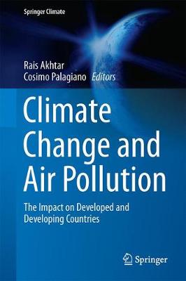 Climate Change and Air Pollution: The Impact on Human Health in Developed and Developing Countries 1st ed. 2018