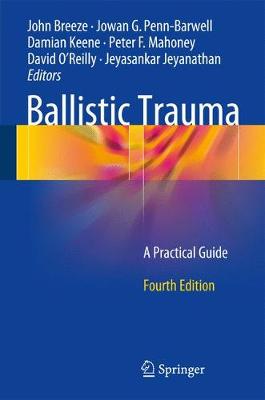 Ballistic Trauma: A Practical Guide 4th ed. 2017