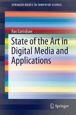 State of the Art in Digital Media and Applications 1st ed. 2017