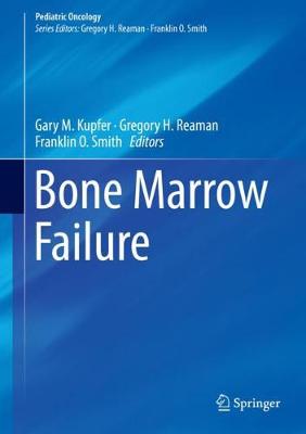 Bone Marrow Failure 1st ed. 2018