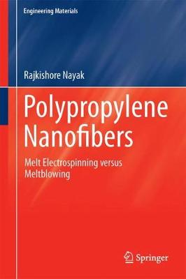 Polypropylene Nanofibers: Melt Electrospinning Versus Meltblowing 1st ed. 2017