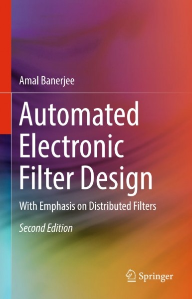 Automated Electronic Filter Design: With Emphasis on Distributed Filters