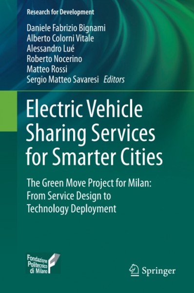 Electric Vehicle Sharing Services for Smarter Cities: The Green Move project for Milan: from service design to technology deployment