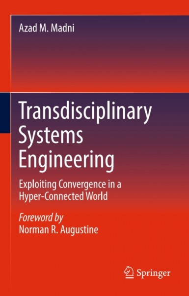 Transdisciplinary Systems Engineering: Exploiting Convergence in a Hyper-Connected World