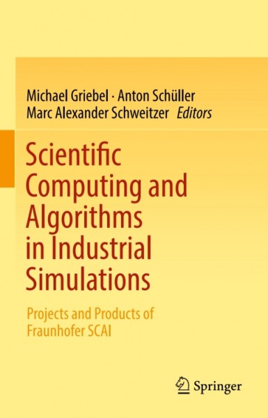 Scientific Computing and Algorithms in Industrial Simulations: Projects and Products of Fraunhofer SCAI