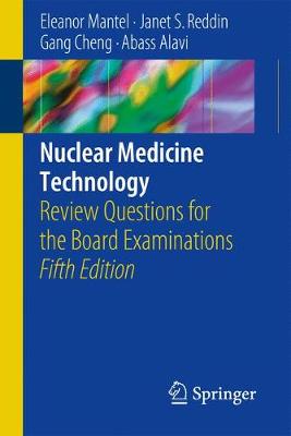 Nuclear Medicine Technology: Review Questions for the Board Examinations 5th ed. 2018