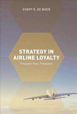 Strategy in Airline Loyalty: Frequent Flyer Programs