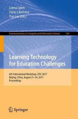 Learning Technology for Education Challenges: 6th International Workshop, LTEC 2017, Beijing, China, August 2124, 2017,  Proceedings 1st ed. 2017