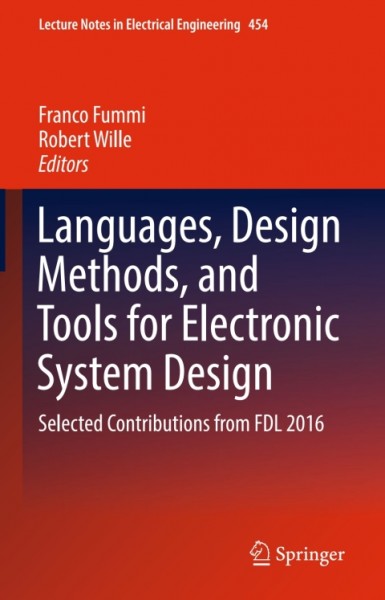 Languages, Design Methods, and Tools for Electronic System Design: Selected Contributions from FDL 2016