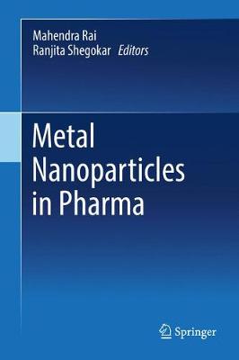Metal Nanoparticles in Pharma 1st ed. 2017
